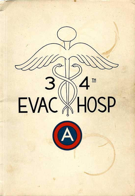 Postwar booklet dedicated to the 34th Evacuation Hospital and its personnel covering the period July 15, 1942 > May 12, 1945, printed by Brückmann KG., Munich, Germany. Courtesy Mary O’Malley.